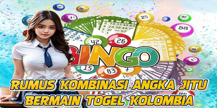 Rumus Kombinasi Angka Jitu Bermain Togel Kolombia