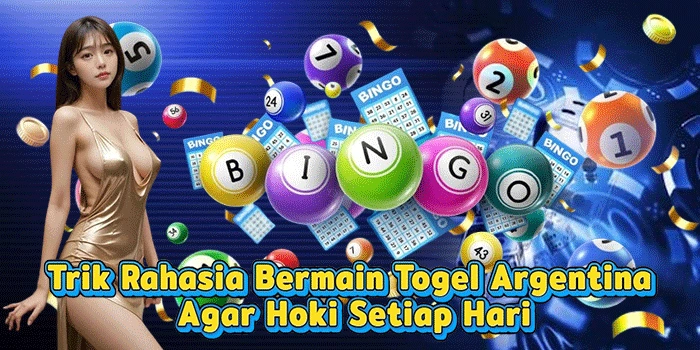 Trik Rahasia Bermain Togel Argentina Agar Hoki Setiap Hari