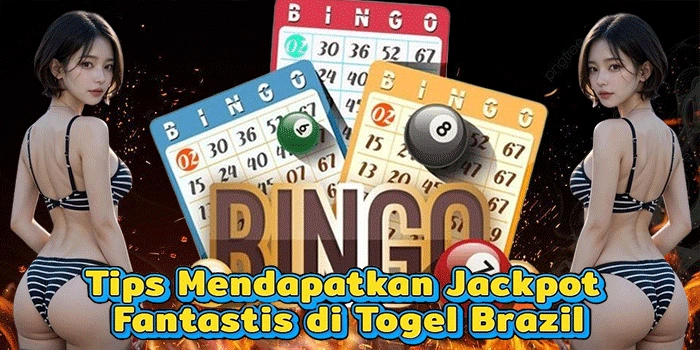 Tips Mendapatkan Jackpot Fantastis di Togel Brazil